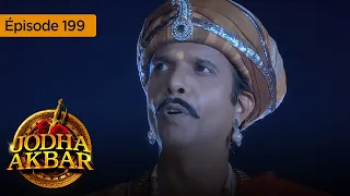 Jodha Akbar - Ep 199 - La fougueuse princesse et le prince sans coeur - Série en français - HD