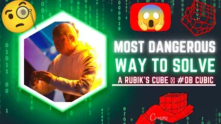 The most DANGEROUS way to solve a Rubik's Cube! | Solving in fire | D.B Cubic #viral #bgt #cubing