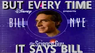 The Bill Nye Theme, But Every Time It Says Bill The Video Gets Slower