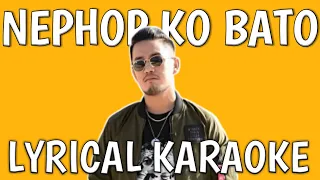 Nephop Ko Bato (Laure)- Karaoke with Lyrics