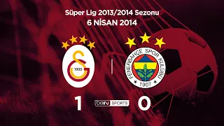 06.04.2014 | Galatasaray-Fenerbahçe | 1-0