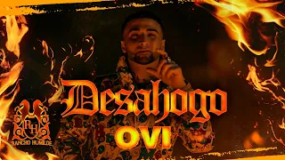 Ovi - Desahogo [Official Video]