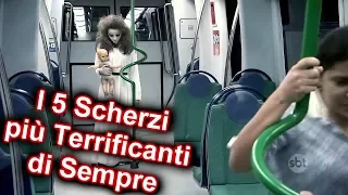 I 5 SCHERZI più SPAVENTOSI MAI FATTI