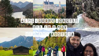 Alps, Gorge, Castle all in a day - Germany Austria 1 day trip itinerary