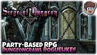 Party-Based RPG Dungeon Crawl Roguelike | Let's Try Siege of Dungeon