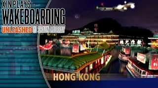 Xin Plays: Wakeboarding Unleashed (PS2): Part 4: Hong Kong
