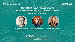 Lightning Talk | False Start: How the Kremlin Lied its Way to War