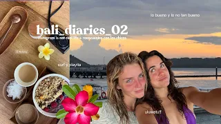 BALI 🐒 diaries 02 ⊹˙ no todos los días son buenos... aprendemos y seguimos