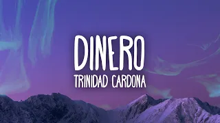 Trinidad Cardona - Dinero | She take my dinero