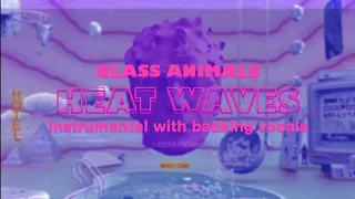 Glass Animals - Heat Waves (Official Instrumental with Backing Vocals/TV Track)