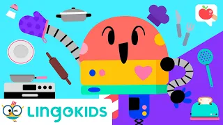 KITCHEN for KIDS 👩‍🍳🍳 VOCABULARY, SONGS and GAMES | Lingokids