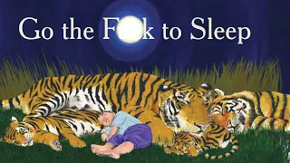 Go the F--k to Sleep by Adam Mansbach [Random Audio Drama]
