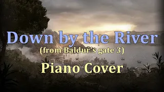 [Baldur's Gate 3] Down by the River - Piano Cover + FREE sheet music in the description