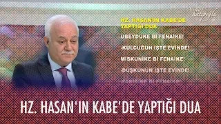 Hz. Hasan'ın Kabe'de yaptığı dua - Nihat Hatipoğlu ile İftar 28 Nisan 2020