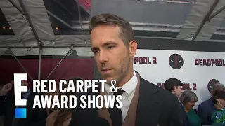 Ryan Reynolds Raves Over Celine Dion's "Deadpool 2" Theme Song | E! Red Carpet & Award Shows