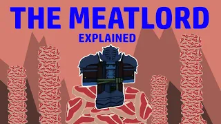 The Meatlord Explained / Deepwoken Lore