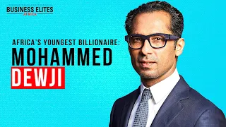 How Africa’s Youngest Billionaire Mohammed Dewji made His Fortune | Richest People in Africa Series