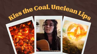 Kiss the Coal, Unclean Lips - Ashirah Rose