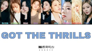 TWICE (트와이스) 'GOT THE THRILLS' Lyrics (Color Coded Lyrics /Han/Rom/Eng)