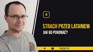 Jak przekonać kogoś lub siebie do latania - lęk / strach przed lataniem samolotem - P #5