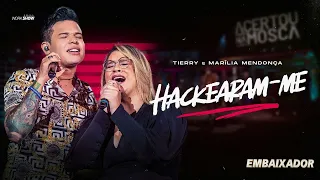 Tierry - HACKEARAM-ME part. Marília Mendonça - DVD Acertou Na Mosca - EMBAIXADOR