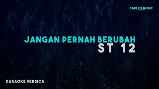 ST 12 – Jangan Pernah Berubah (Karaoke Version)