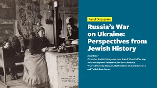 Russia's War on Ukraine: Perspectives from Jewish History