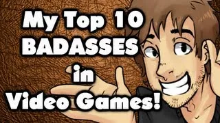 [OLD] Top 10 Badasses in Video Games! - Caddicarus