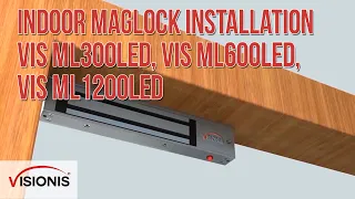 Indoor Maglock Installation VIS ML300LED, VIS ML600LED, VIS ML1200LED - VISIONIS