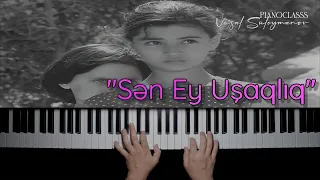 "Sən ey uşaqlıq" "Şərikli çörək" k/f - dən musiqi  (Vüsal Süleymanov)