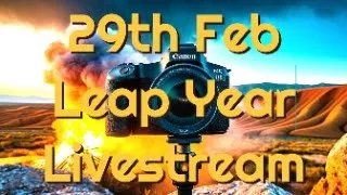 Leap Year Livestream A Once In Four Year Event!