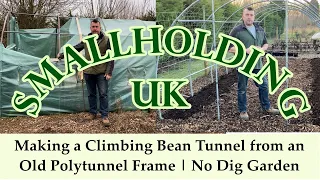 Making a Climbing Bean Tunnel in the No Dig Vegetable Garden