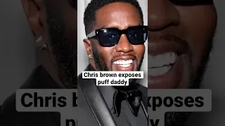 Chris brown exposes puff daddy