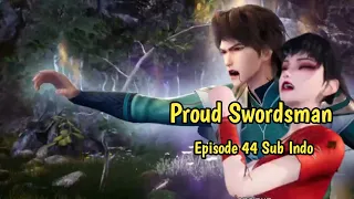 Proud Swordsman ‼️ Episode 44 Sub Indo ‼️