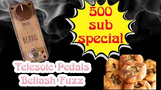 500 Sub Special - Fuzz Giveaway!!! Telesonic Pedals Beliash Fuzz