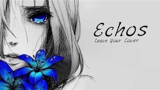 Echos [EP] - Leave Your Lover (Lyrics)