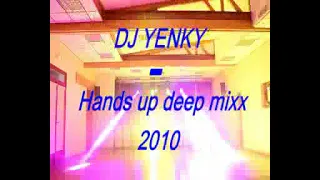 DJ YENKY - Hands up deep mix 2010 video