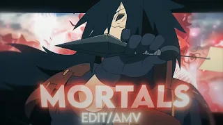 Mortals - Naruto [Edit/AMV] !