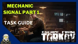 Signal part 1 - Mechanic | EFT Guide 12.8