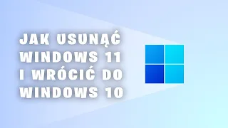 💻 Jak usunąć Windows 11 i wrócić do Windows 10? 🖥