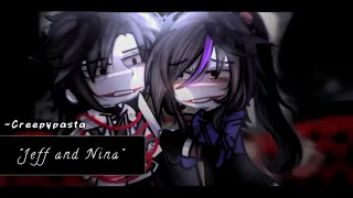 や — Jeff and Nina / NOT A SHIP‼️/ Creepypasta / Gacha » 🔪