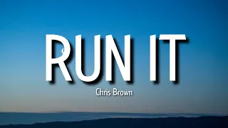 Chris Brown - Run It (Lyrics) | if ya man on the floor if he ain't let me know