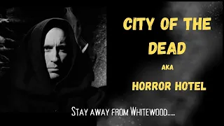 City of the Dead aka Horror Hotel 1060, stars Christopher Lee