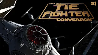 First Deployment: Tie Fighter Total Conversion: Reimagined - #1