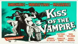 The B-Movie Cinema Show Presents: Kiss of the Vampire (1960)