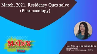 March, 2021 Residency Ques solve Pharmacology