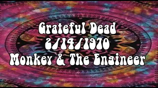 Grateful Dead 2/14/1970 Monkey and the Engineer