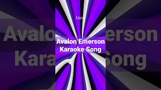 Avalon Emerson - Karaoke Song #shorts #newsong