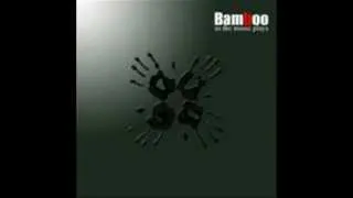 break on through by bamboo