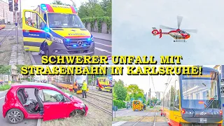 [SCHWERER STRAßENBAHNUNFALL IN KARLSRUHE] - Zwei Personen eingeklemmt - | FEUERWEHR & HUBSCHRAUBER